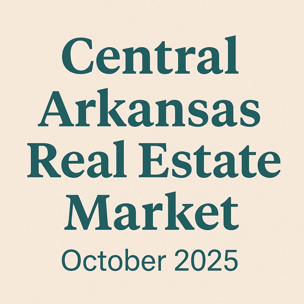 Central Arkansas Real Estate Market Update – October 2025